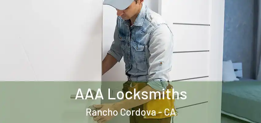 AAA Locksmiths Rancho Cordova - CA
