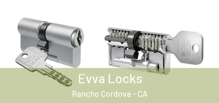 Evva Locks Rancho Cordova - CA