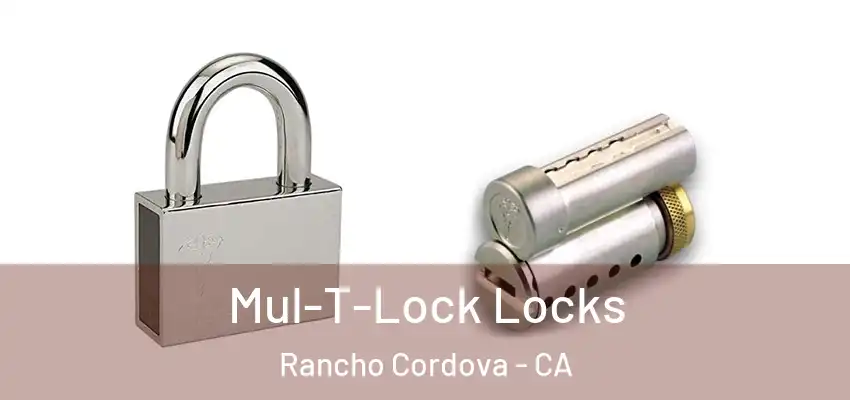 Mul-T-Lock Locks Rancho Cordova - CA