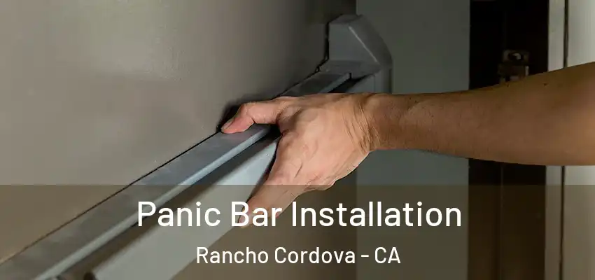 Panic Bar Installation Rancho Cordova - CA